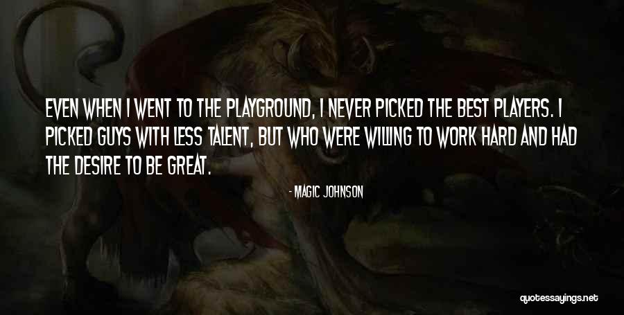 Perseverance And Hard Work Quotes By Magic Johnson Perseverance And Hard Work Quotes By Magic Johnson