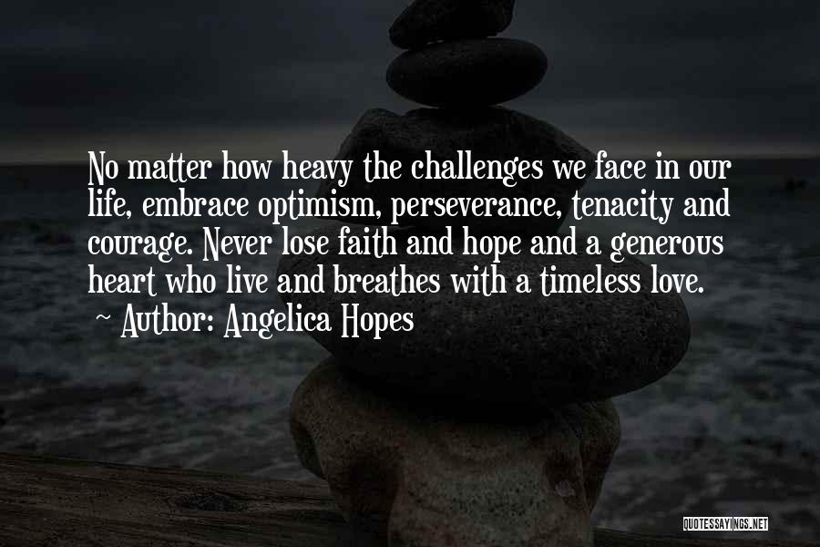 Perseverance And Hope Quotes By Angelica Hopes