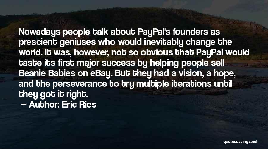 Perseverance And Hope Quotes By Eric Ries