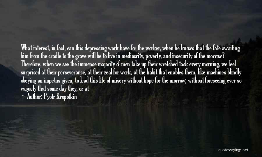 Perseverance And Hope Quotes By Pyotr Kropotkin