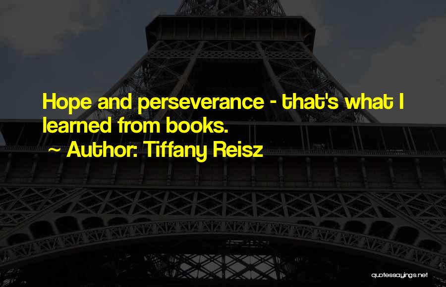 Perseverance And Hope Quotes By Tiffany Reisz