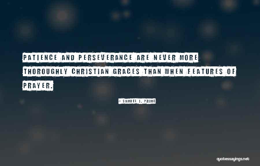 Perseverance And Patience Quotes By Samuel I. Prime Perseverance And Patience Quotes By Samuel I. Prime