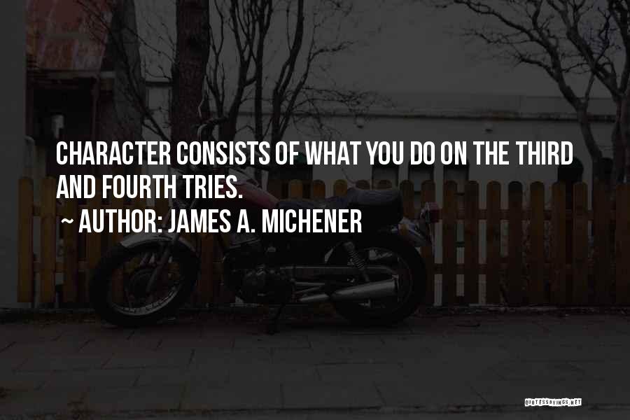 Perseverance And Persistence Quotes By James A. Michener