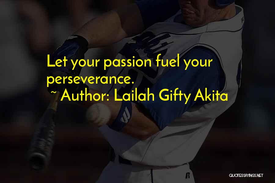 Perseverance And Persistence Quotes By Lailah Gifty Akita