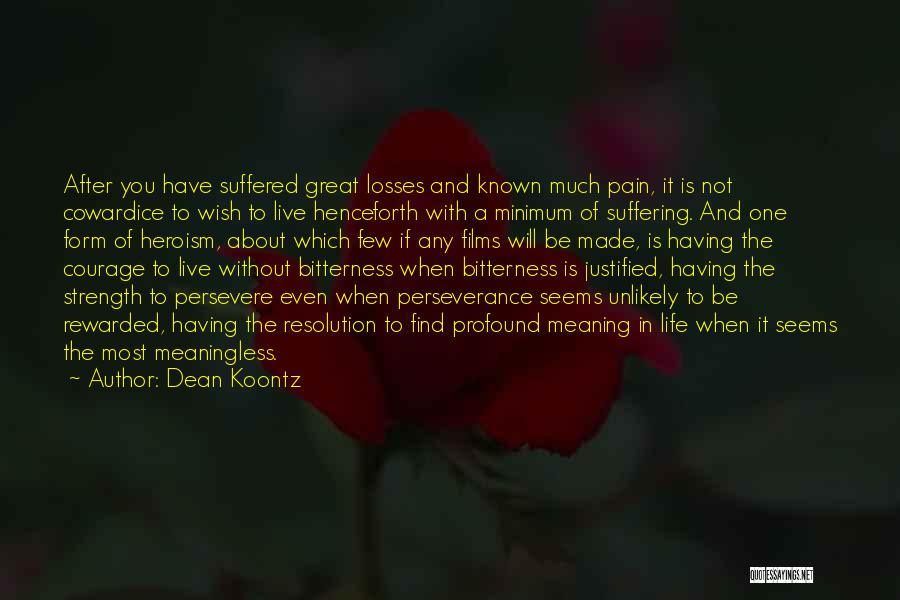 Perseverance And Strength Quotes By Dean Koontz