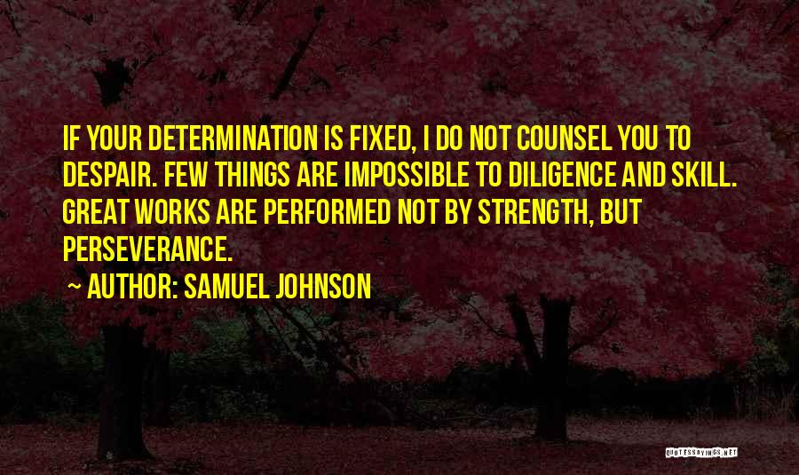 Perseverance And Strength Quotes By Samuel Johnson