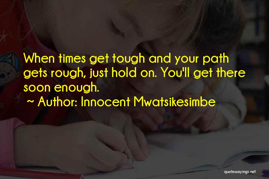 Perseverance And Success Quotes By Innocent Mwatsikesimbe