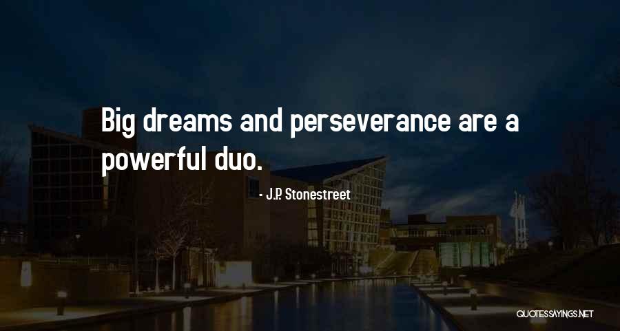 Perseverance And Success Quotes By J.P. Stonestreet