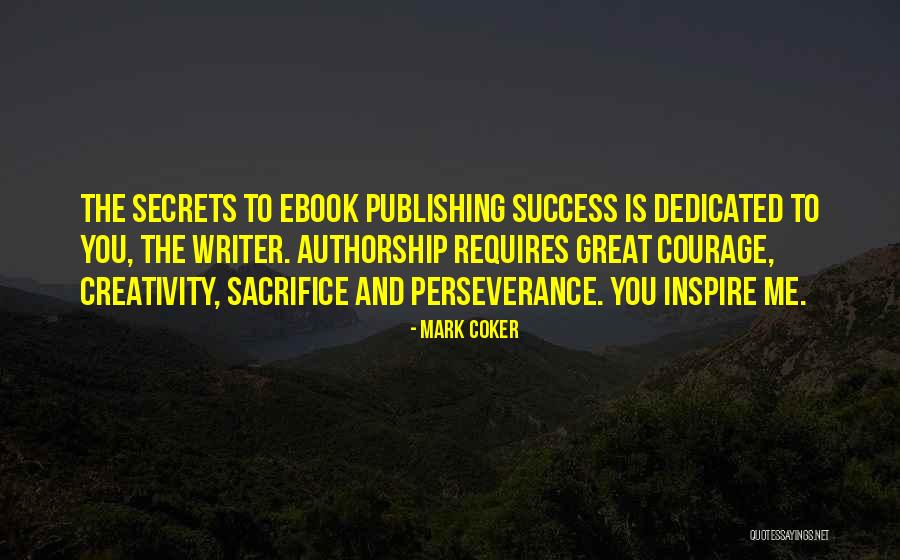 Perseverance And Success Quotes By Mark Coker