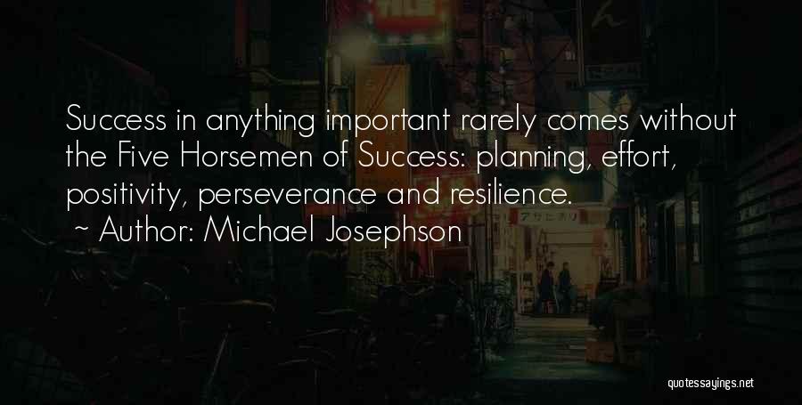 Perseverance And Success Quotes By Michael Josephson