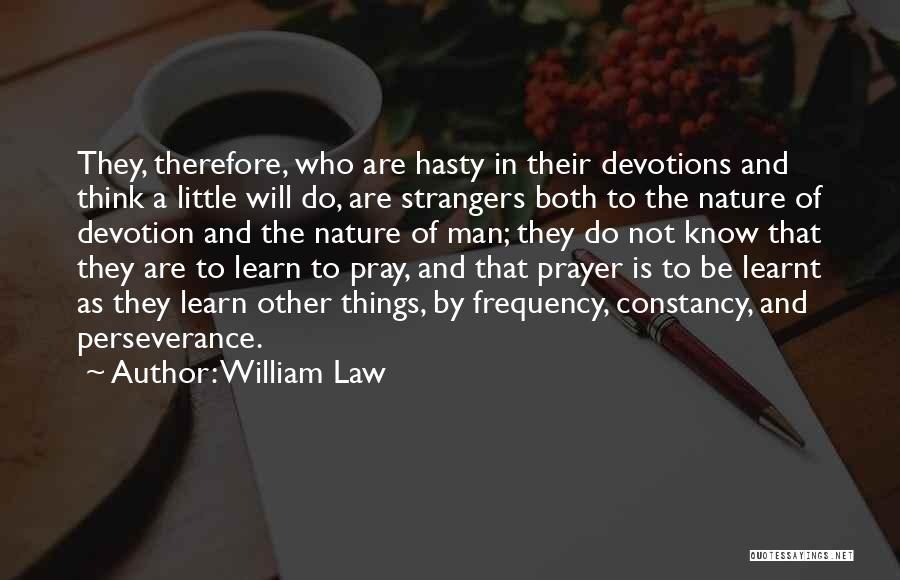 Perseverance Christian Quotes By William Law