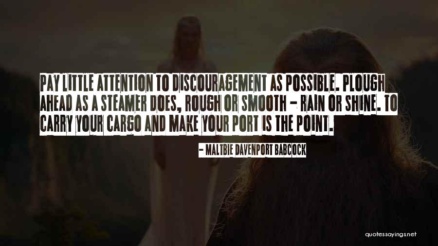 Perseverance Discouragement Quotes By Maltbie Davenport Babcock Perseverance Discouragement Quotes By Maltbie Davenport Babcock