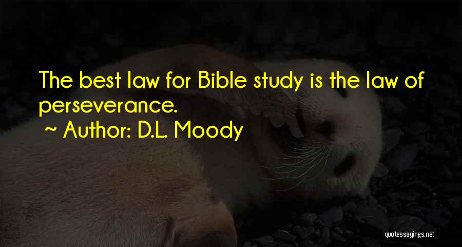 Perseverance In The Bible Quotes By D.L. Moody