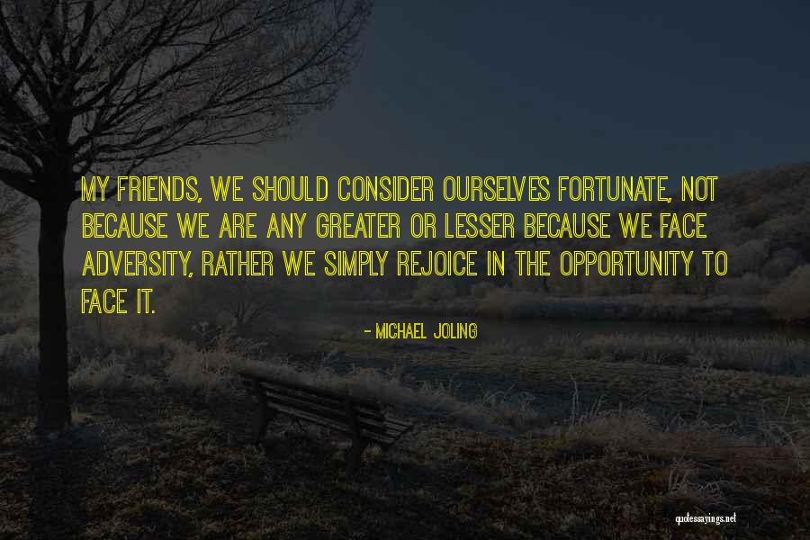 Perseverance In The Face Of Adversity Quotes By Michael Joling Perseverance In The Face Of Adversity Quotes By Michael Joling