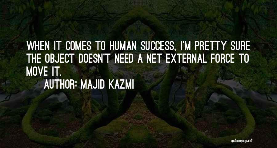 Perseverance In Work Quotes By Majid Kazmi