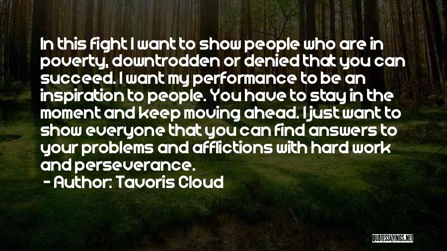 Perseverance In Work Quotes By Tavoris Cloud