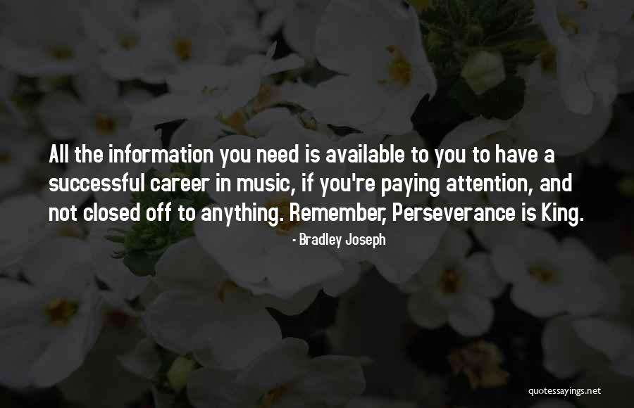 Perseverance Paying Off Quotes By Bradley Joseph Perseverance Paying Off Quotes By Bradley Joseph