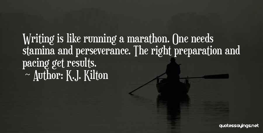 Perseverance Quotes By K.J. Kilton