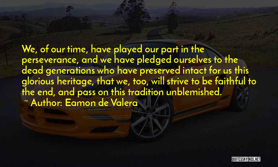 Perseverance To The End Quotes By Eamon De Valera