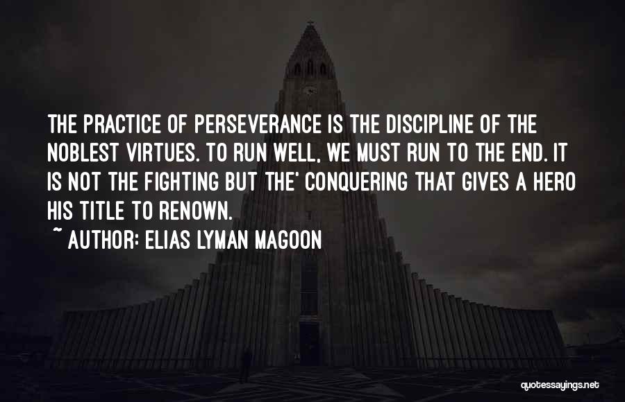 Perseverance To The End Quotes By Elias Lyman Magoon