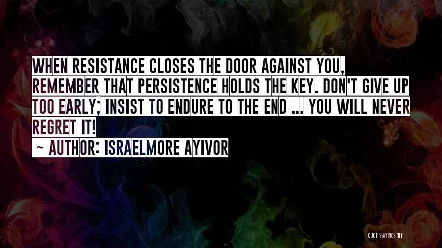 Perseverance To The End Quotes By Israelmore Ayivor