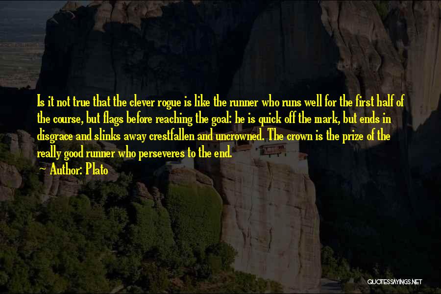 Perseverance To The End Quotes By Plato