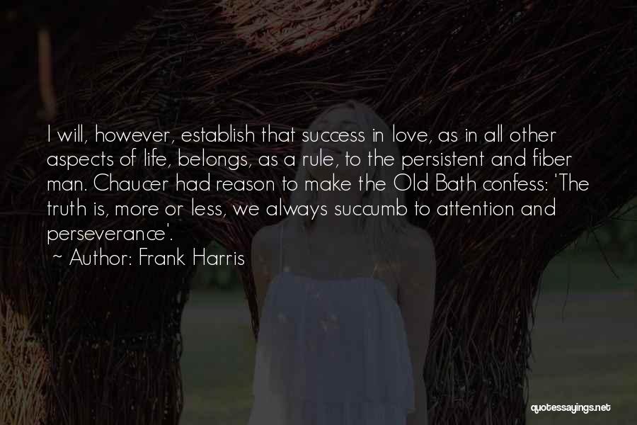 Perseverance Women Quotes By Frank Harris