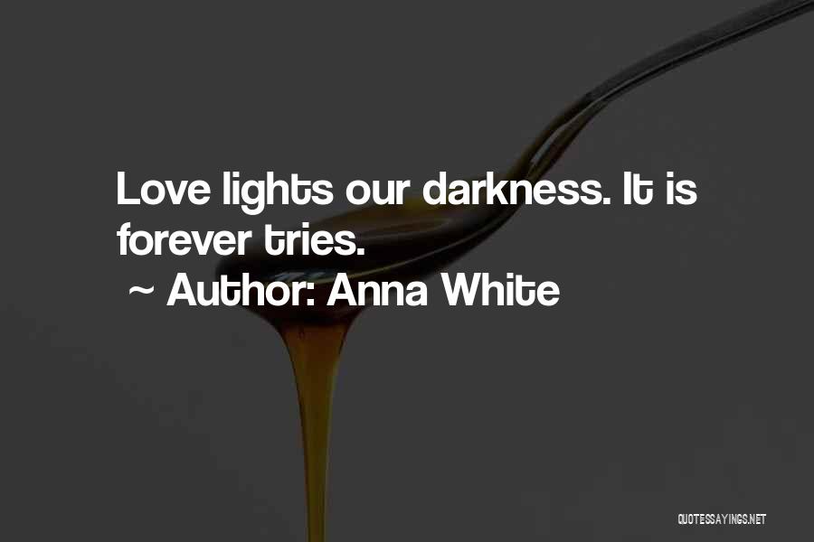 Persevere Love Quotes By Anna White