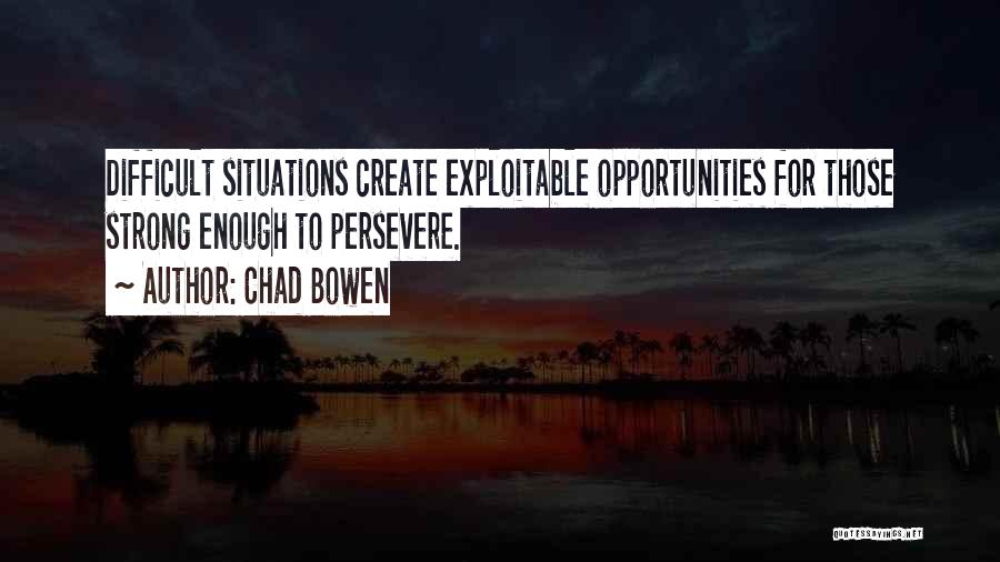 Persevere Quotes By Chad Bowen