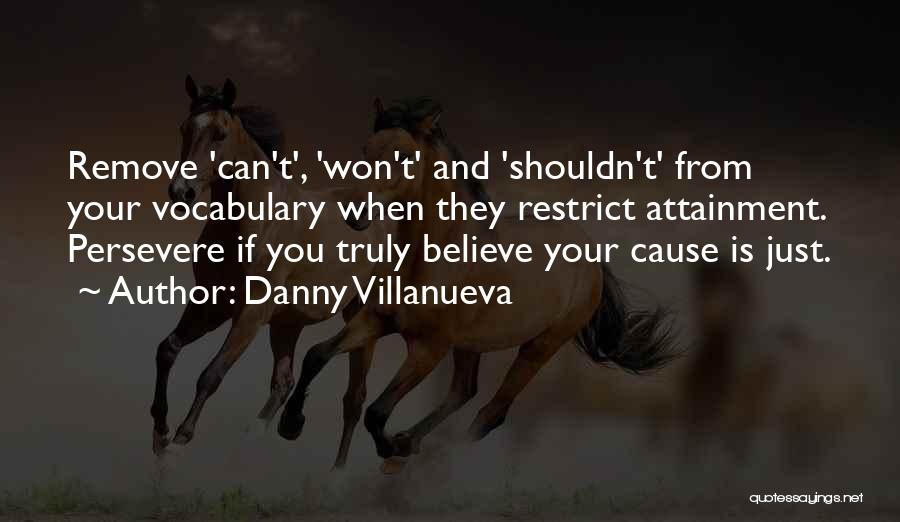 Persevere Quotes By Danny Villanueva