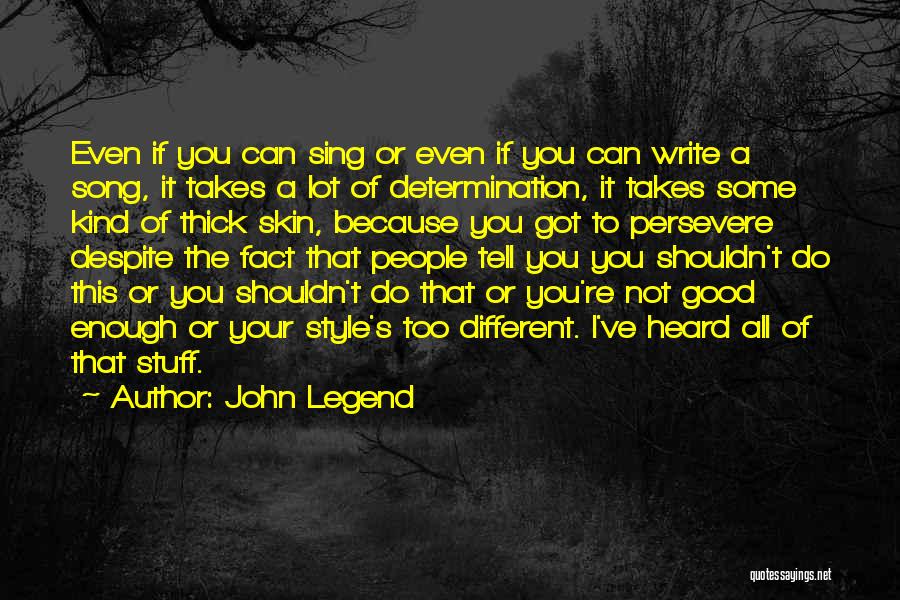 Persevere Quotes By John Legend