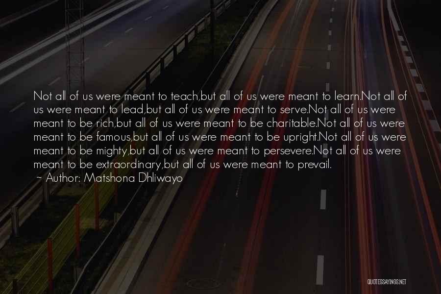 Persevere Quotes By Matshona Dhliwayo
