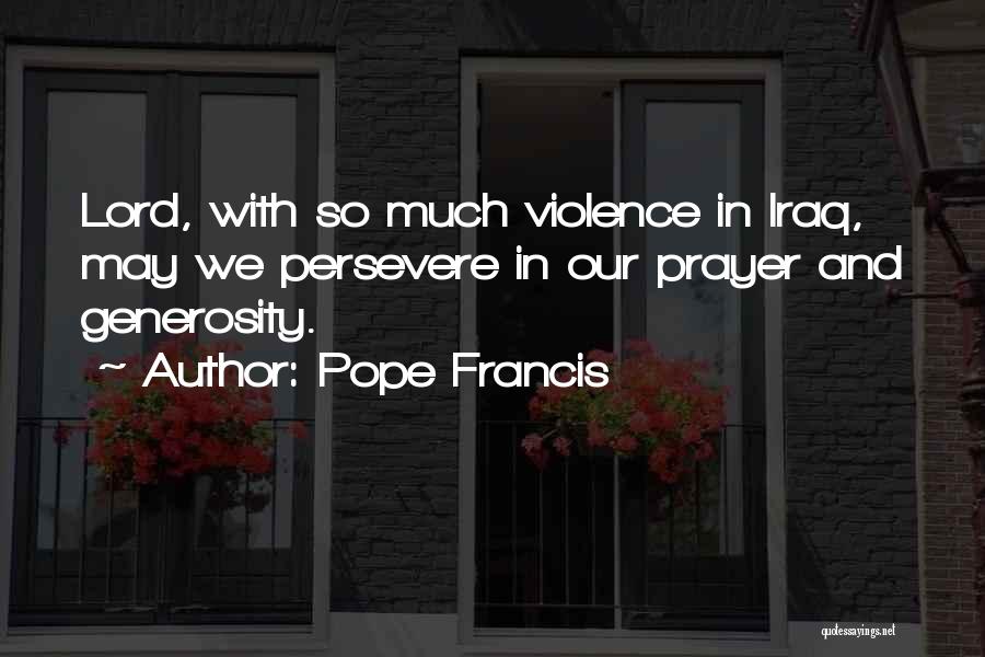 Persevere Quotes By Pope Francis