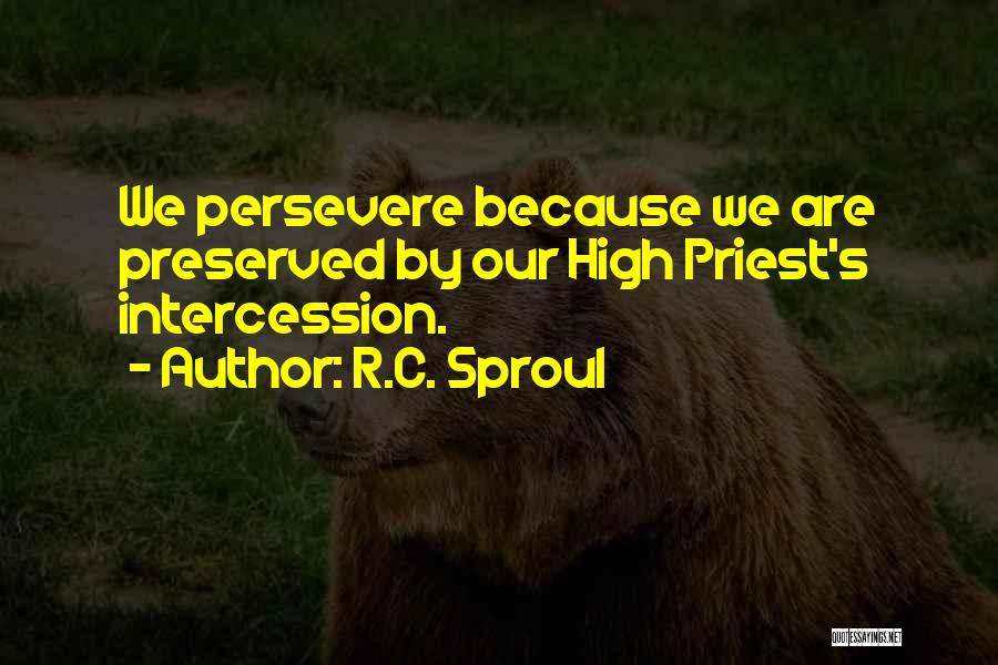 Persevere Quotes By R.C. Sproul