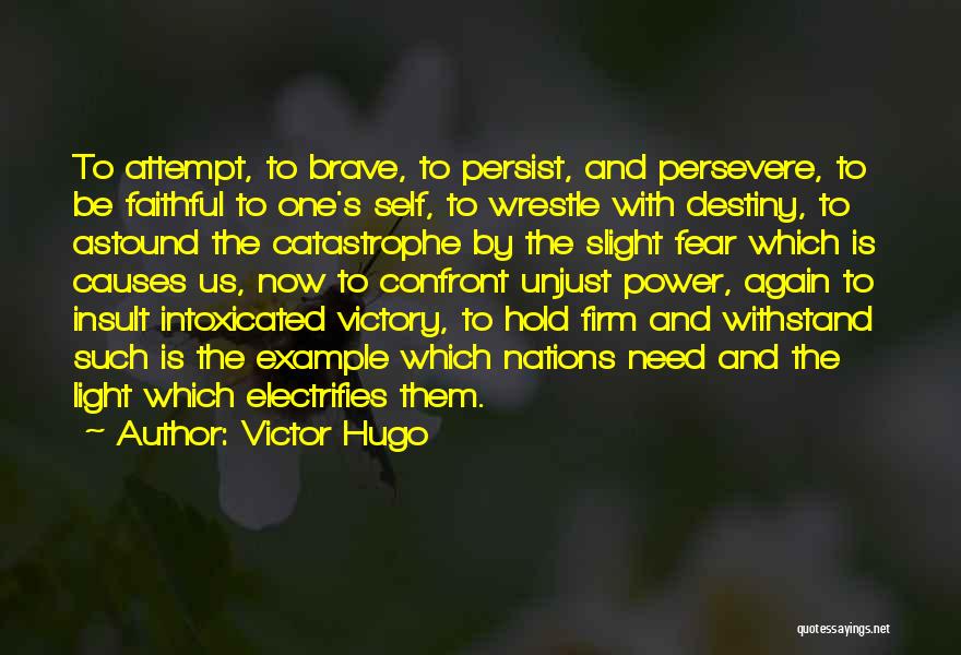 Persevere Quotes By Victor Hugo