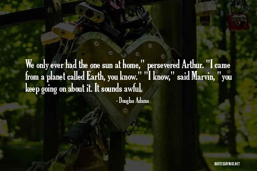 Persevered Quotes By Douglas Adams Persevered Quotes By Douglas Adams
