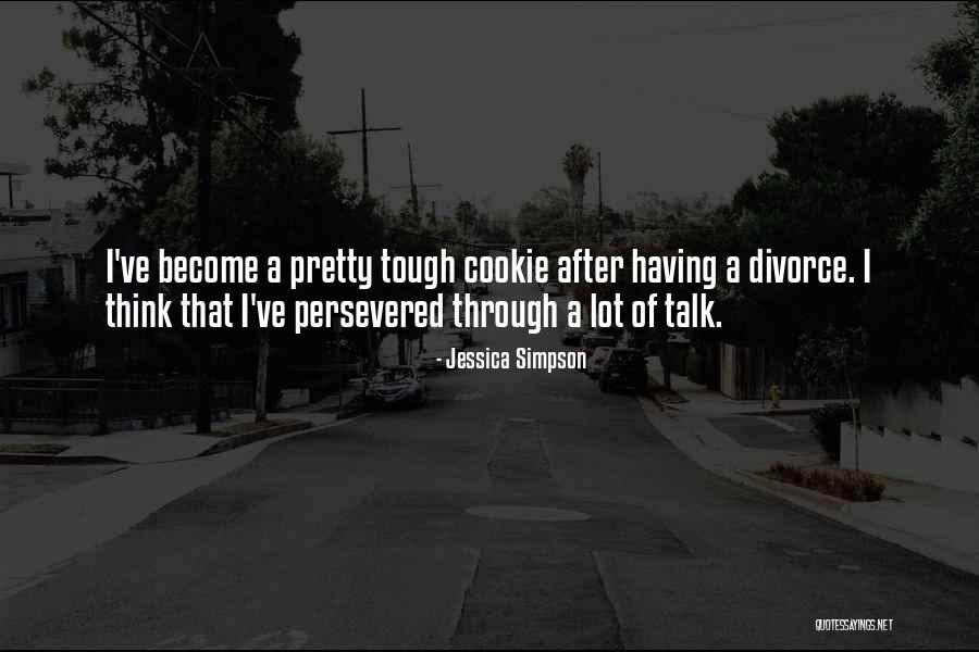 Persevered Quotes By Jessica Simpson Persevered Quotes By Jessica Simpson
