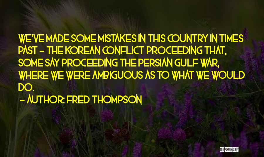 Persian Gulf War Quotes By Fred Thompson