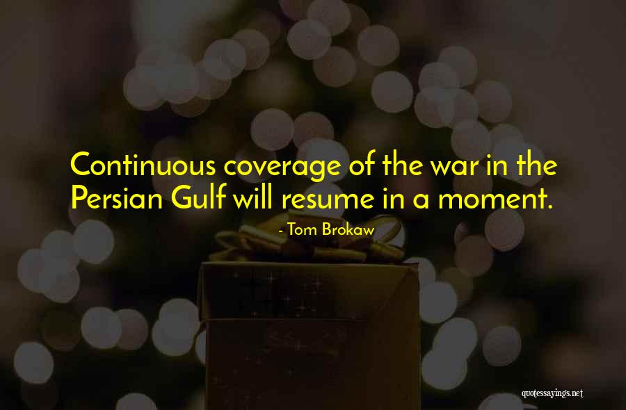 Persian War Quotes By Tom Brokaw Persian War Quotes By Tom Brokaw