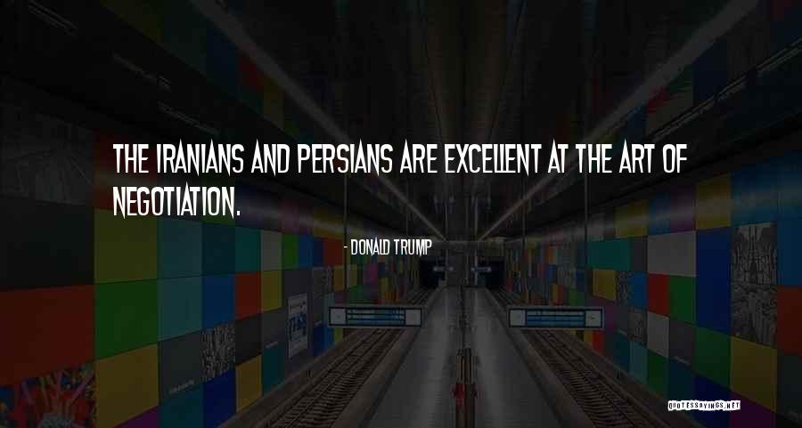 Persians Quotes By Donald Trump Persians Quotes By Donald Trump