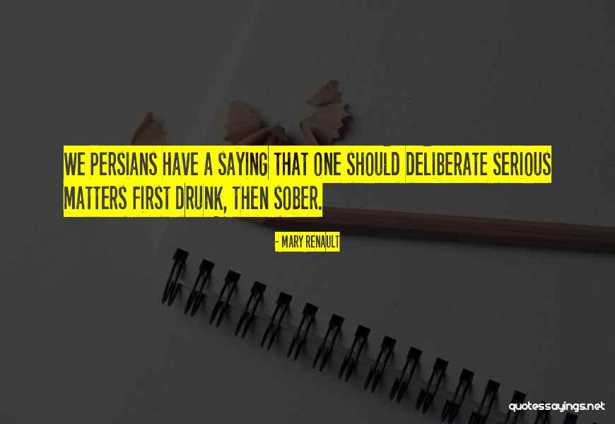 Persians Quotes By Mary Renault Persians Quotes By Mary Renault