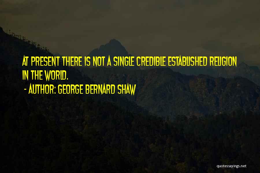 Persiflage Tuba Quotes By George Bernard Shaw