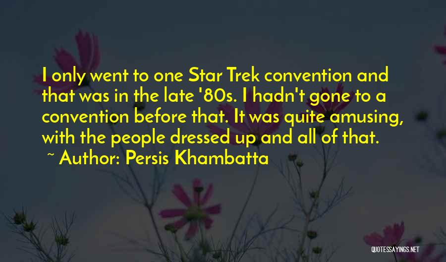 Persis Khambatta Quotes 1727111