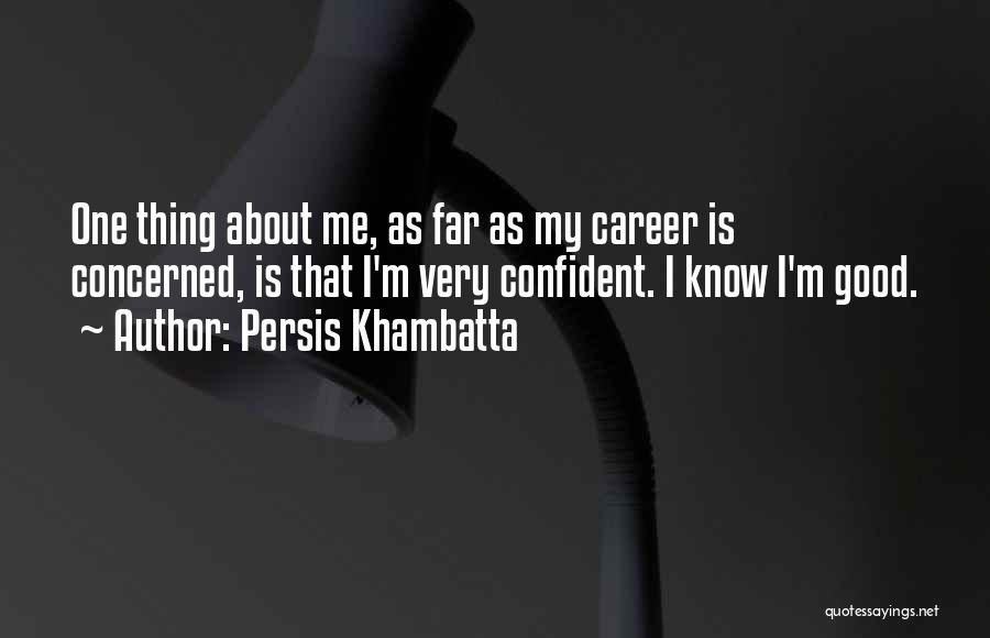 Persis Khambatta Quotes 382874