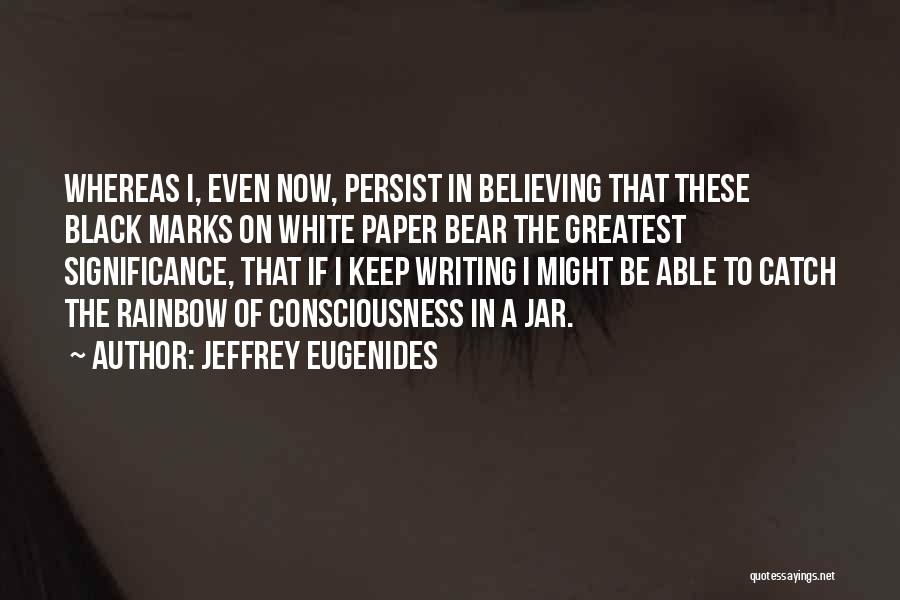 Persist Quotes By Jeffrey Eugenides