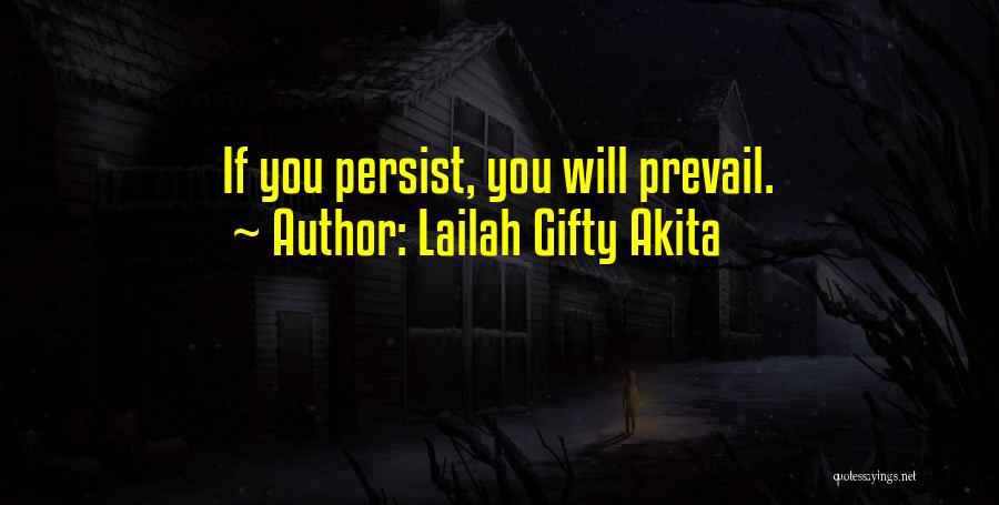 Persist Quotes By Lailah Gifty Akita