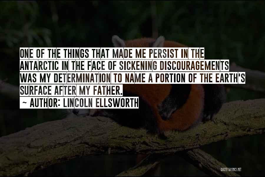 Persist Quotes By Lincoln Ellsworth