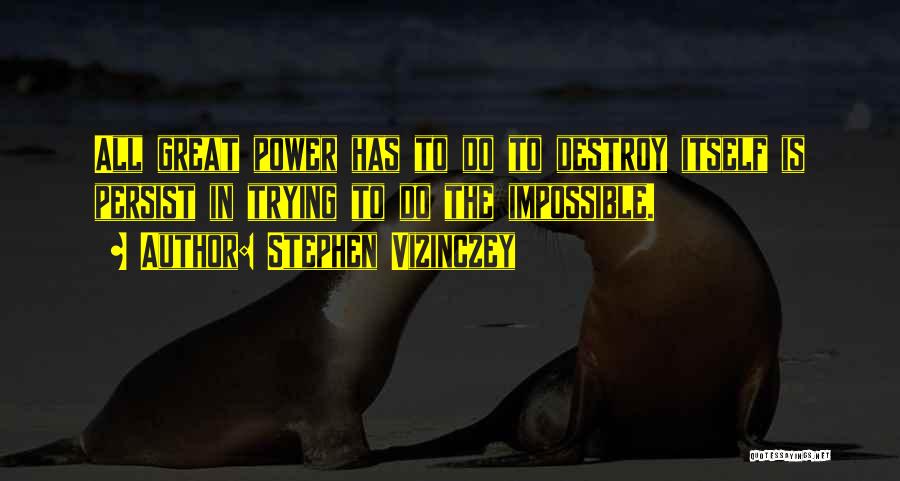 Persist Quotes By Stephen Vizinczey