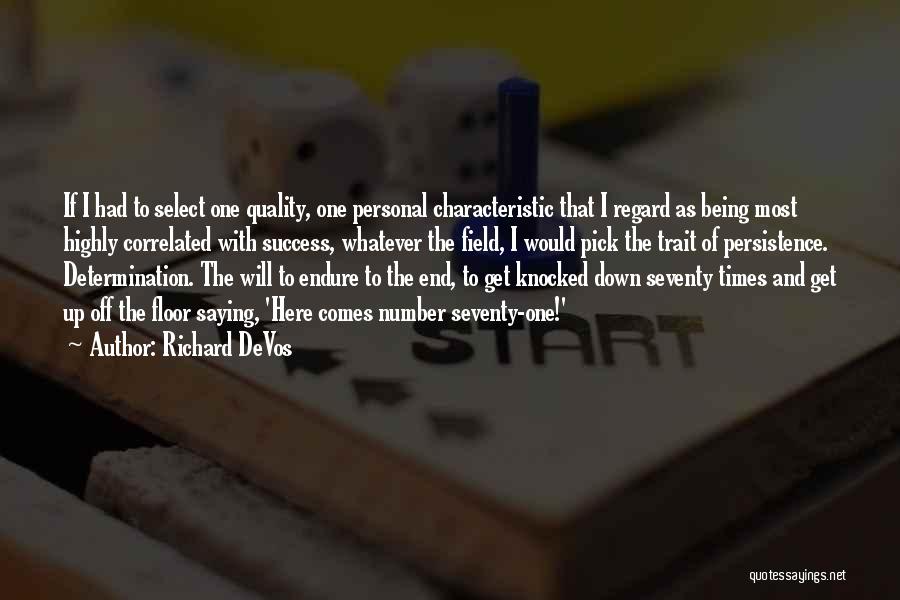 Persistence And Determination Quotes By Richard DeVos