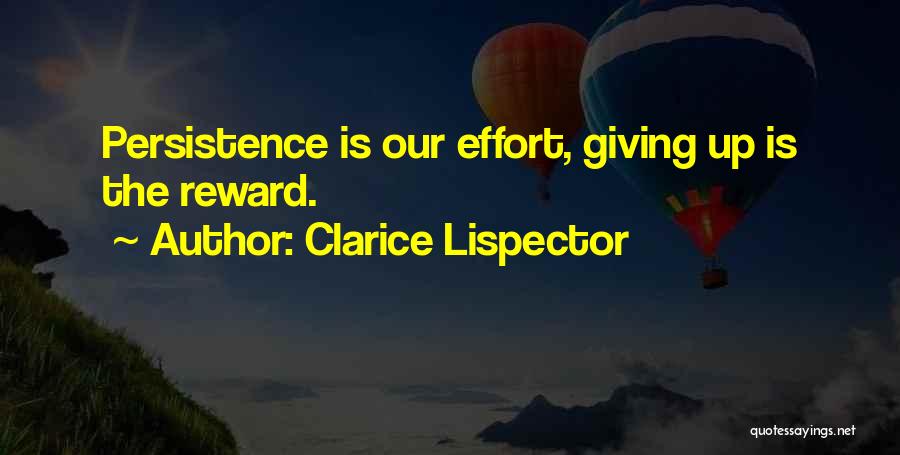 Persistence And Not Giving Up Quotes By Clarice Lispector